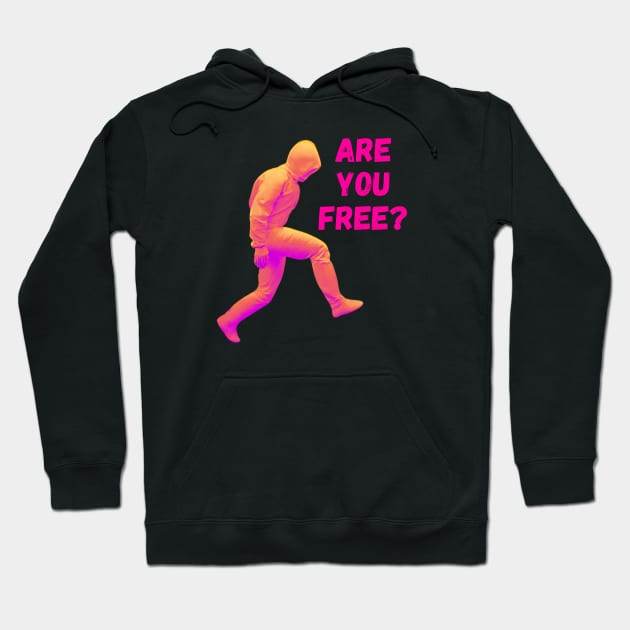 Are you free? Hoodie by RDproject